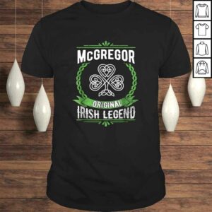 McGregor Name Shirt St Patricks Day Irish Legend Shamrock McGregor Name Shirt St Patricks Day Irish Legend Shamrock