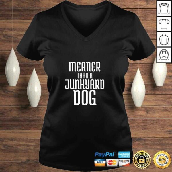 Meaner than a junkyard dog Long Sleeve TShirt Gift