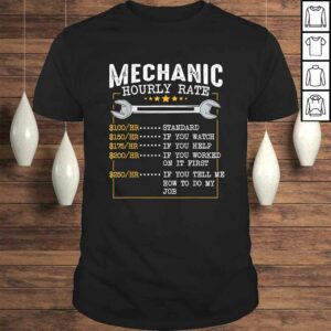 Mechanic Hourly Rate Labor Rates Funny Co-Workers Car Lover Shirt Mechanic Hourly Rate Labor Rates Funny Co-Workers Car Lover Shirt