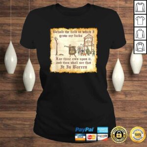 Medieval, Behold The Field, Zero Fucks, Dank Meme Shirt 2 Medieval Behold The Field Zero Fucks Dank Meme Shirt 3
