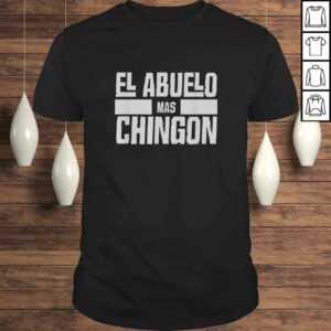 Mens El Abuelo Mas Chingon Spanish Grandpa Shirt Mens El Abuelo Mas Chingon Spanish Grandpa Shirt