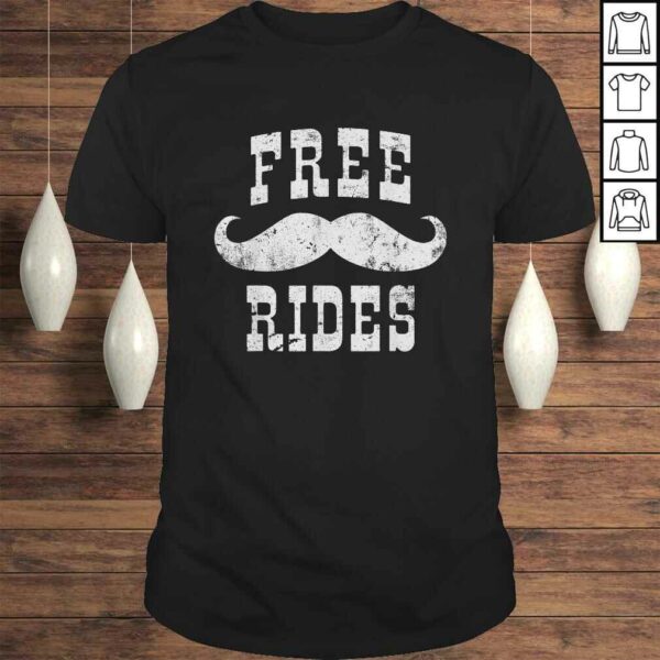 Mens Free Mustache Rides Funny Vintage TShirt