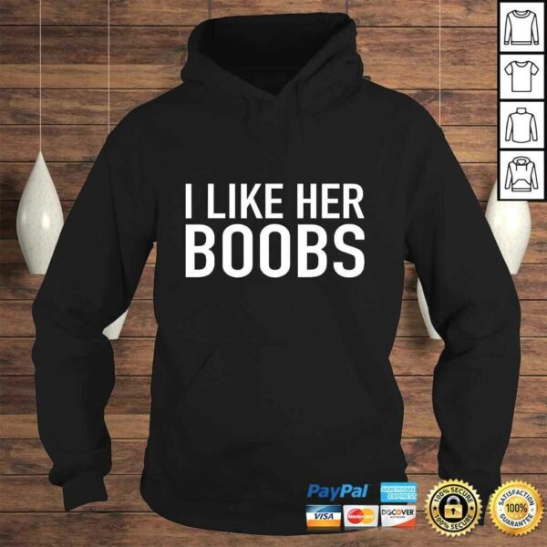 Mens Funny Matching Couples Shirt I Like Her Boobs Gift For Men