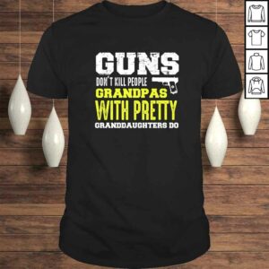 Mens Guns Dont Kill People Grandpas with Pretty Granddaughters Do Mens Guns Dont Kill People Grandpas with Pretty Granddaughters Do