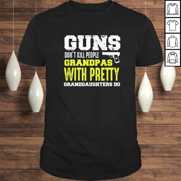 Mens Guns Dont Kill People Grandpas with Pretty Granddaughters Do