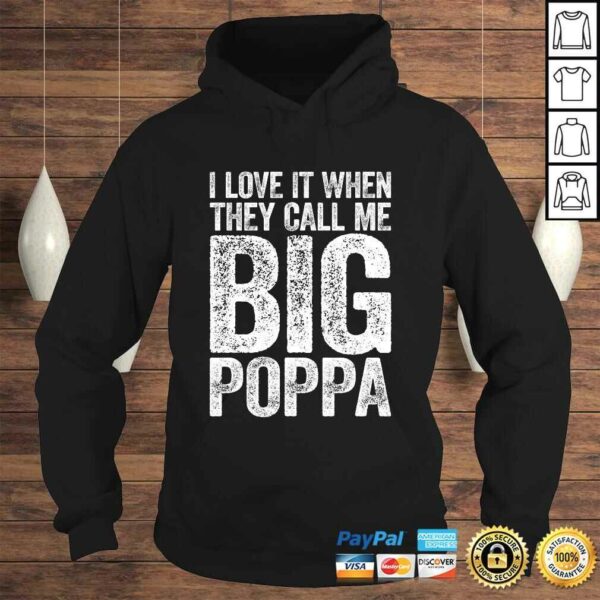 Mens I Love It When They Call Me Big Poppa Shirt Father’s Day TShirt