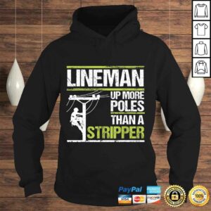 Mens Lineman Up More Poles Than A Stripper T-shirt 3 Mens Lineman Up More Poles Than A Stripper T shirt 4