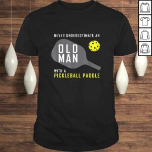 Mens Never Underestimate an Old Man Pickleball Paddle TShirt 1