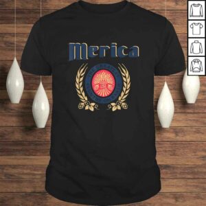 Merica Greatest Country On Earth Proud American Beer Lovers Shirt Merica Greatest Country On Earth Proud American Beer Lovers Shirt