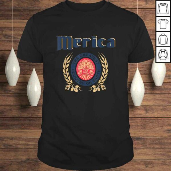 Merica Greatest Country On Earth Proud American Beer Lovers Shirt