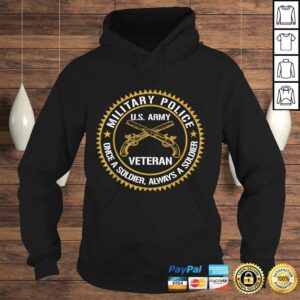 Military Police US Army Veteran Once A Soldier Always T-shirt 3 Military Police US Army Veteran Once A Soldier Always T shirt 4