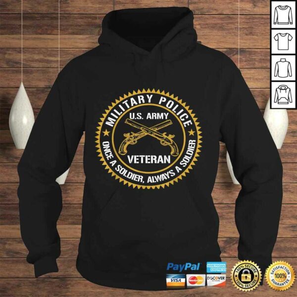 Military Police US Army Veteran Once A Soldier Always T-shirt