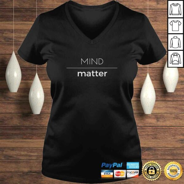 Mind Over Matter Minimal Tee Shirt