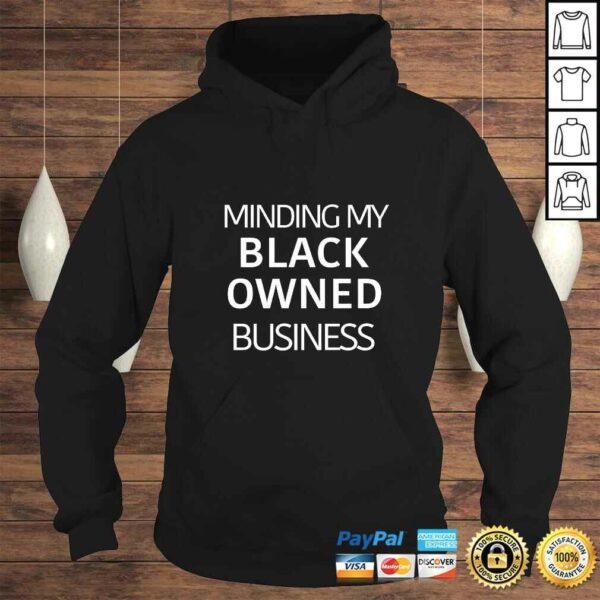 Minding My Black Owned Business Shirt Unisex Entrepreneur