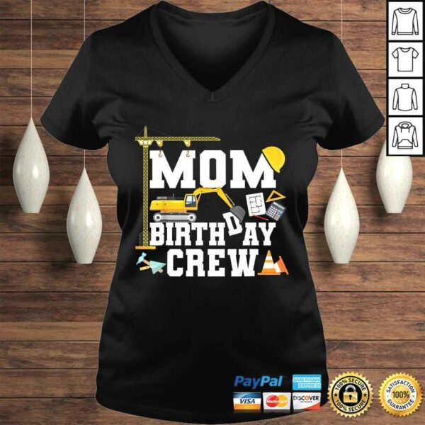 Mom Birthday Crew Shirt Mother Construction Birthday Party Gift TShirt