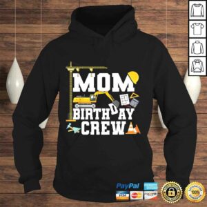 Mom Birthday Crew Shirt Mother Construction Birthday Party Gift TShirt 3 Mom Birthday Crew Shirt Mother Construction Birthday Party Gift TShirt 4