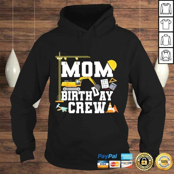 Mom Birthday Crew Shirt Mother Construction Birthday Party Gift TShirt