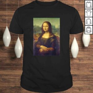 Mona Lisa by Leonardo da Vinci Shirt Mona Lisa by Leonardo da Vinci Shirt