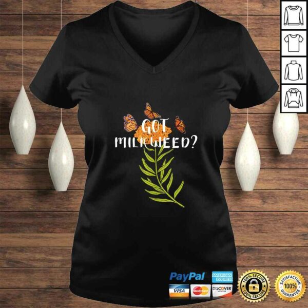 Monarch butterfly shirt Got Milkweed herb lepidopterology TShirt