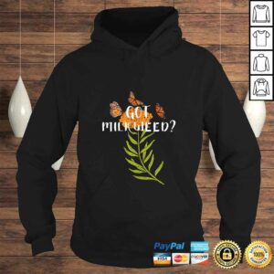 Monarch butterfly shirt Got Milkweed herb lepidopterology TShirt 3 Monarch butterfly shirt Got Milkweed herb lepidopterology TShirt 4