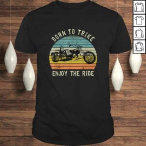 Motorcycle Trike Motortrike Born to Trike Biker TShirt Motorcycle Trike Motortrike Born to Trike Biker TShirt