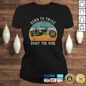Motorcycle Trike Motortrike Born to Trike Biker TShirt 2 Motorcycle Trike Motortrike Born to Trike Biker TShirt 3
