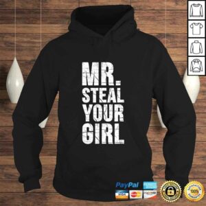 Mr. Steal Your Girl Shirt Funny Saying Cute Sarcastic Tee 3 Mr Steal Your Girl Shirt Funny Saying Cute Sarcastic Tee 4