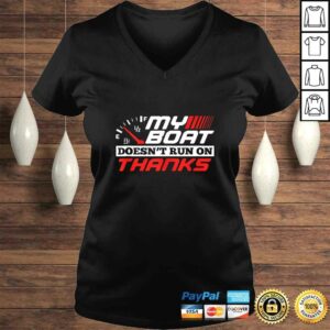 My Boat Doesn’t Run On Thanks Travelling Boat Quotes Gift Shirt