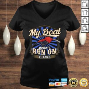 My Boat Dont Run On Thanks  Boat Funny Saying TShirt