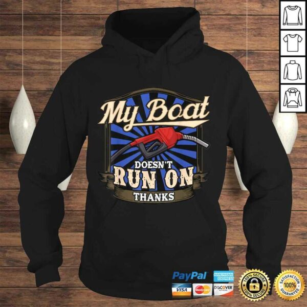 My Boat Dont Run On Thanks  Boat Funny Saying TShirt