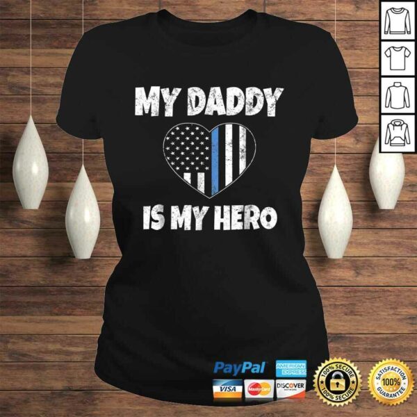 My Daddy Is My Hero Shirt – Police Son or Daughter Heart