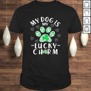 My Dog is My Lucky Charm Shamrock Shirt St Patrick’s Day Shirt My Dog is My Lucky Charm Shamrock Shirt St Patrick’s Day Shirt
