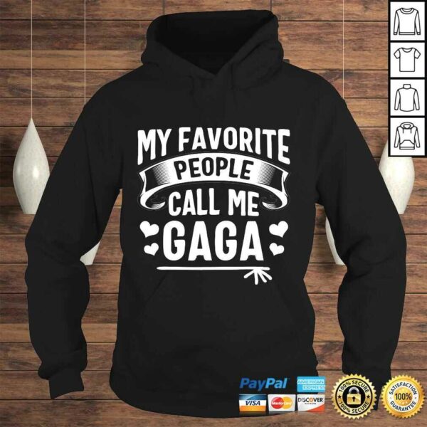 My Favorite People Call Me Gaga Shirt Cute Mothers Day Gift Top