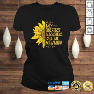 My Greatest Blessings Call Me Mawmaw Sunflower Mawmaw Shirt 2 My Greatest Blessings Call Me Mawmaw Sunflower Mawmaw Shirt 3