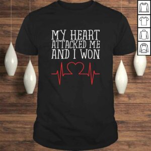 My Heart Attacked Me and I Won Design Hearts Still Beating TShirt My Heart Attacked Me and I Won Design Hearts Still Beating TShirt