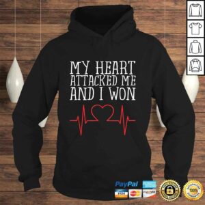 My Heart Attacked Me and I Won Design Hearts Still Beating TShirt 3 My Heart Attacked Me and I Won Design Hearts Still Beating TShirt 4