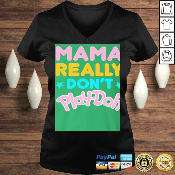 My Mama Really Don’t Play doh Shirt for Kids – I’m The Mama That Really Don’t Play doh