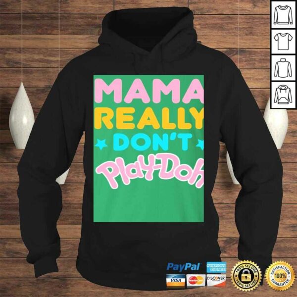 My Mama Really Don’t Play doh Shirt for Kids – I’m The Mama That Really Don’t Play doh