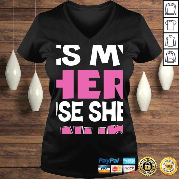 My Mom Is My Hero cause Shes A Nurse Because T-shirt