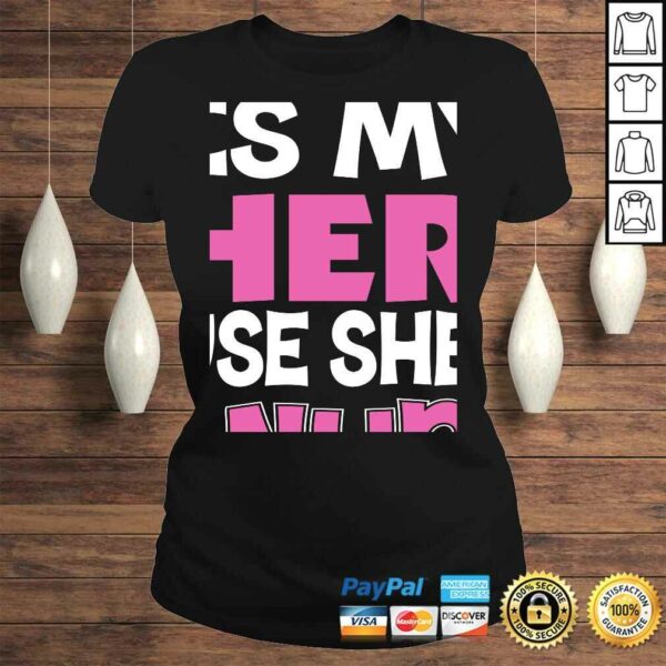 My Mom Is My Hero cause Shes A Nurse Because T-shirt