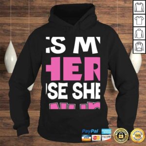 My Mom Is My Hero cause Shes A Nurse Because T-shirt 3 My Mom Is My Hero cause Shes A Nurse Because T shirt 4