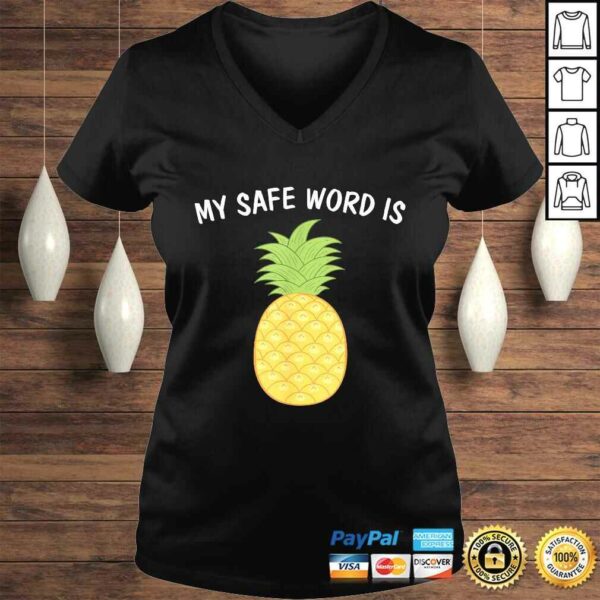 My Safe Word Is Pineapple  BDSM Submissive Kink Shirt