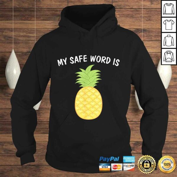 My Safe Word Is Pineapple  BDSM Submissive Kink Shirt