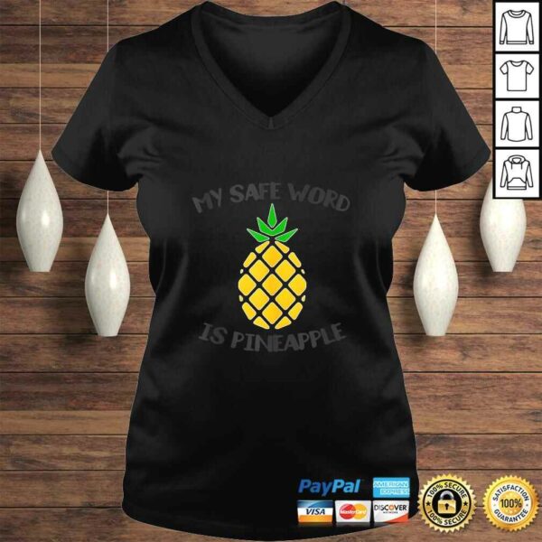 My Safe Word Is Pineapple – Funny BDSM & Swingers Lifestyle Tee Shirt