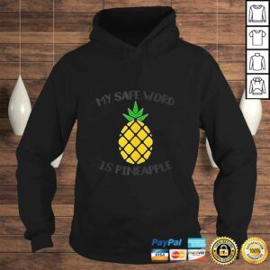 My Safe Word Is Pineapple - Funny BDSM & Swingers Lifestyle Tee Shirt 3 My Safe Word Is Pineapple Funny BDSM Swingers Lifestyle Tee Shirt 4