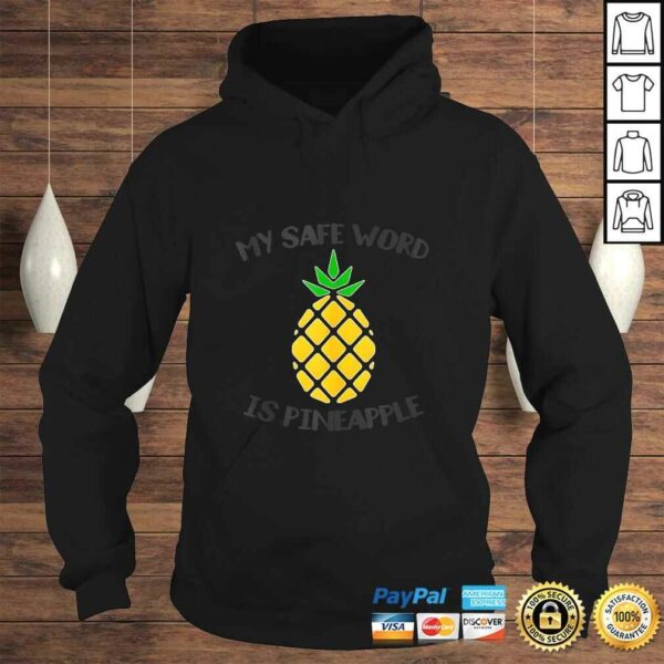 My Safe Word Is Pineapple – Funny BDSM & Swingers Lifestyle Tee Shirt