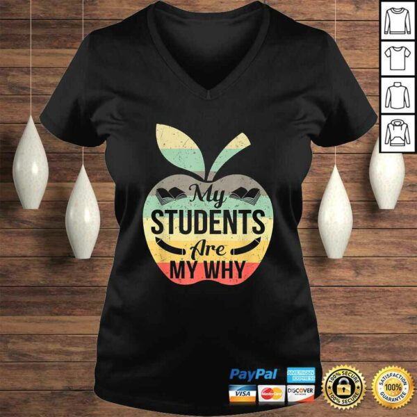 My Students Are My Why Shirt Funny Teacher Gift Tee