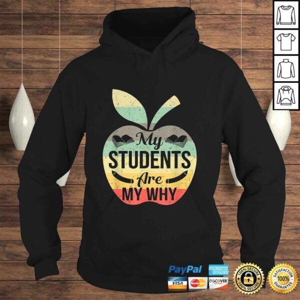 My Students Are My Why Shirt Funny Teacher Gift Tee