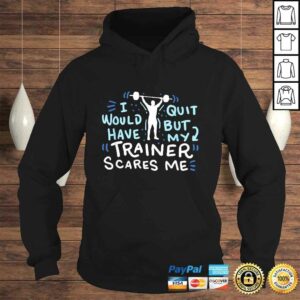 My Trainer Scares Me Shirt Funny Workout Exercise Gym Gift 3 My Trainer Scares Me Shirt Funny Workout Exercise Gym Gift 4