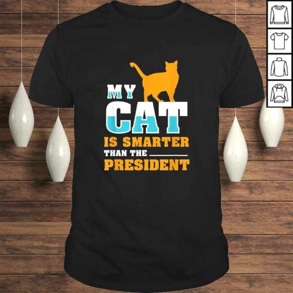 My cat is smarter than the presidenShirt I Pet Cat Gift